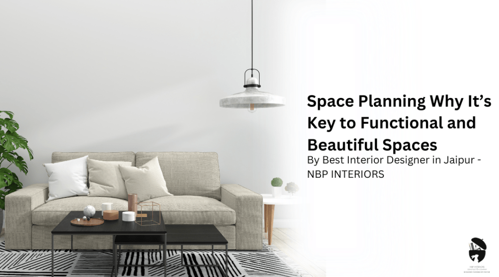 space planning by best interior designer in Jaipur