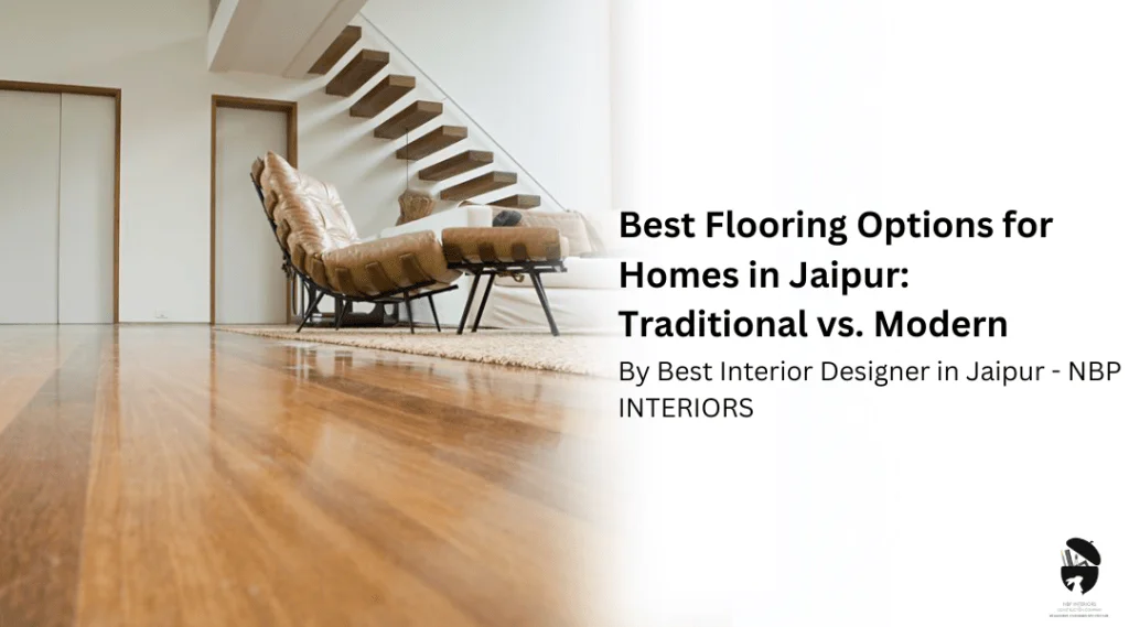 Best flooring options for homes in Jaipur
